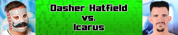 Dasher Hatfield vs. Icarus