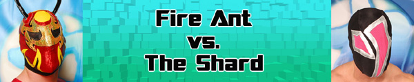 Fire Ant vs. The Shard
