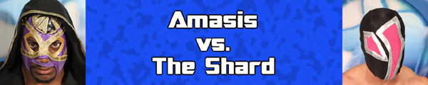 Amasis vs Shard