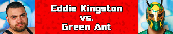Eddie Kingston defends against Green Ant