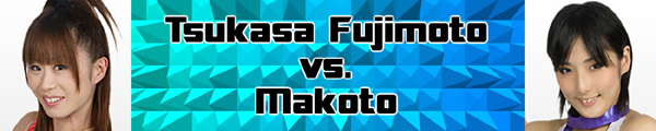 Tsukasa Fujimoto vs. Makoto