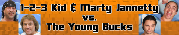 The 1-2-3 Kid/Marty Jannetty vs. Nick Jackson/Matt Jackson