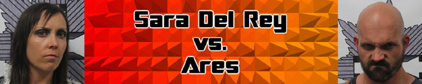 Sara Del Rey vs. Ares