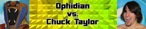 Ophidian vs. Chuck Taylor